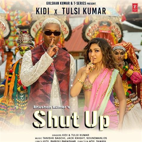 Shut Up (Official Video) KiDi X Tulsi Kumar .